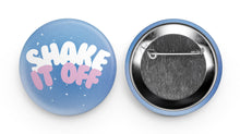 Load image into Gallery viewer, SHAKE IT OFF • 4 button set