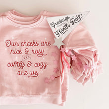 Load image into Gallery viewer, OUR CHEEKS are NICE &amp; ROSY  • kids pullover CLOSEOUT